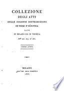 Collezione degli atti delle solenni distribuzioni de'premj d'industria fatte in Milano ed in Venezia dall'anno 1806 (al 1857)