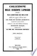 Collezione delle iscrizioni lapidarie poste nei cimiteri di Milano dalla loro orgine all' anno 1845 col nome degli architetti