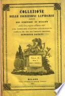 Collezione delle iscrizioni lapidarie poste nei cimiteri di Milano dalla loro origine all'anno 1845 col nome dei signori architetti che delinearono i principali monumenti compilata a cura dell'impiegato municipale Giuseppe Casati