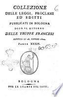 Collezione delle leggi, proclami, ed editti pubblicati in Bologna dopo il ritorno delle truppe francesi seguito li 28. giugno 1800. Parte 1. 35.!