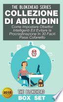 Collezione di Abitudini: Come Impostare Obiettivi Intelligenti Ed Evitare la Procrastinazione In 30 Facili Passi Cofanetto