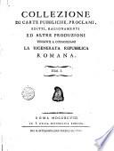 Collezione di carte pubbliche, proclami, editti, ragionamenti ed altre produzioni tendenti a consolidare la rigenerata Repubblica Romana. Tom. 1.[-5.]