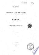Collezione di decisioni dei tribunali di Malta dal 1mo gennaro al 31 giugno 1841