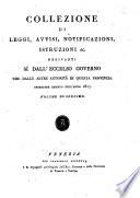 Collezione di leggi, avvisi, sentenze, notificazioni, vendite, acquisti, offerte, progetti, aste e di tutte le altre carte derivanti dalle autorità di questa centrale e suo dipartimento cominciante dal primo gennaio di quest'anno 1815. Volume primo [- ]