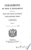 Collezione di leggi e regolamenti pubblicati dall'Imp. Regio Governo delle provincie Venete