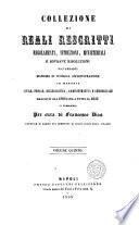 Collezione di reali rescritti, regolamenti, istruzioni, ministeriali e sovrane risoluzioni riguardanti massime di pubblica amministrazione in materia civile, penale, ecclesiastica, amministrativa e commerciale