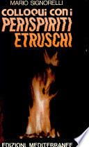 Colloqui con i perispiriti etruschi