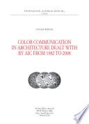 Color communication in architecture dealt with by AIC from 1982 to 2008