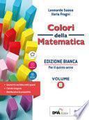 Colori della matematica. Ediz. bianca. Per il secondo biennio delle Scuole superiori
