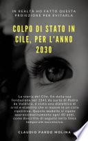 Colp[o Di Stato in Cile, Per L'Anno 2030