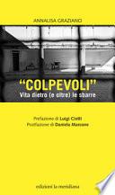 «Colpevoli». Vita dietro (e oltre) le sbarre