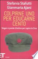 Colpirne uno per educarne cento