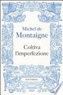Coltiva l'imperfezione