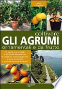 Coltivare gli agrumi ornamentali e da frutto