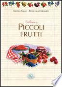 Coltivare i piccoli frutti - Verde e natura