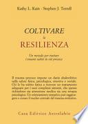 Coltivare la resilienza. Un metodo per trattare i traumi subiti in età precoce