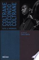 Coltrane secondo Coltrane. Tutte le interviste