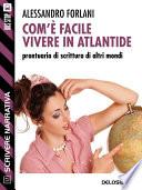 Com'è facile vivere in Atlantide. Prontuario di scrittura di altri mondi