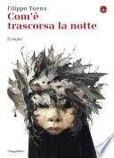 Com'è trascorsa la notte