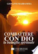 Combattere con Dio la battaglia spirituale