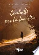 Combatti per la tua vita