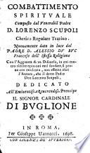 Combattimento spirituale composto dal venerabil padre d. Lorenzo Scupoli cherico regolare Teatino ...