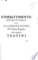 Combattimento spirituale del p. d. Lorenzo Scupoli chierico regolare