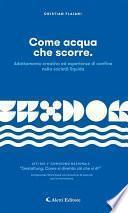 Come acqua che scorre.