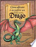 Come allevare e accudire un drago
