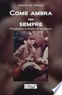 Come ambra per sempre. Prosimetro notturno di un amore