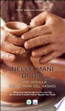 Come argilla nelle mani del vasaio