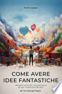 Come avere idee fantastiche