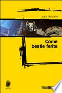 Come bestie ferite