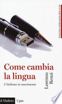 Come cambia la lingua. L'italiano in movimento