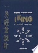 Come consultare I King per predire il vostro futuro