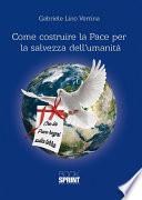Come costruire la Pace per la salvezza dell'umanità