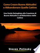 Come Creare Buone Abitudini e Abbandonare Quelle Cattive