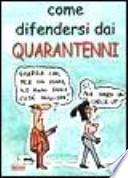 Come difendersi dai quarantenni