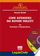 Come difendersi dai rumori molesti. Con CD-ROM