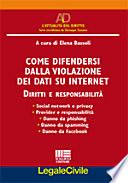 Come difendersi dalla violazione dei dati su internet. Diritti e responsabilità