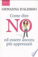 Come dire no ed essere ancora più apprezzati