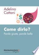 Come dirlo? Parole giuste, parole belle