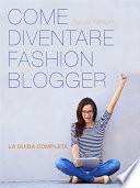 Come Diventare Fashion Blogger