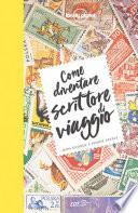 Come diventare scrittore di viaggio