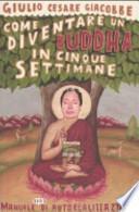 Come diventare un Buddha in cinque settimane