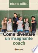 Come diventare un insegnante coach