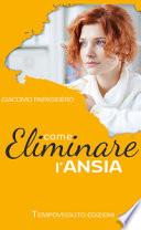 Come eliminare l'ansia