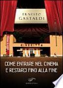 Come entrare nel cinema e restarci fino alla fine