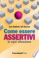 Come essere assertivi in ogni situazione