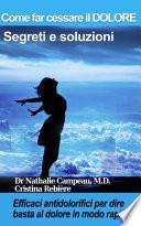 Come far cessare il DOLORE - Segreti e soluzioni
